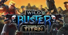 Wild Buster: Heroes of Titan for Free!