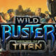 Wild Buster: Heroes of Titan for Free!