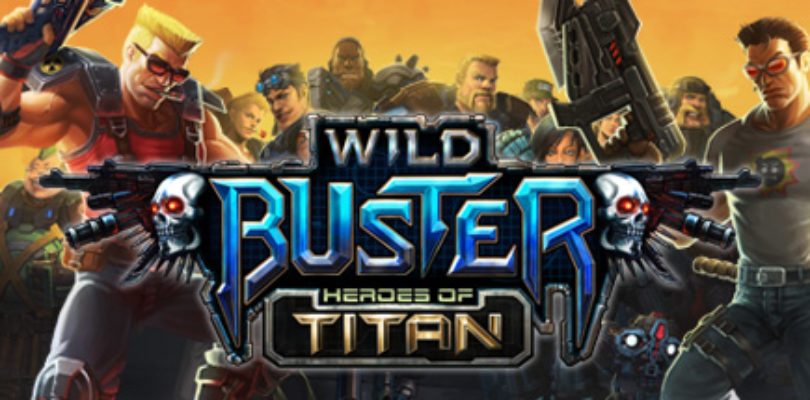 Wild Buster: Heroes of Titan for Free!