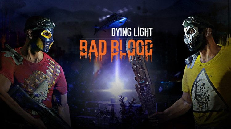 dying light bad blood wont connect