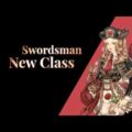 Swordsman New Circle and Class Preview