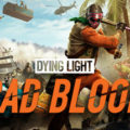 Free Dying Light: Bad Blood (Beta)