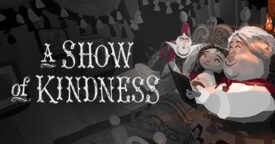 Free A Show of Kindness on Steam