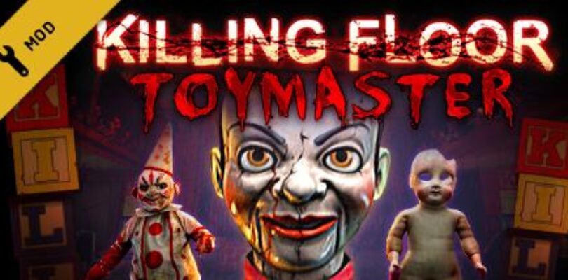 Free Killing Floor – Toy Master on Steam