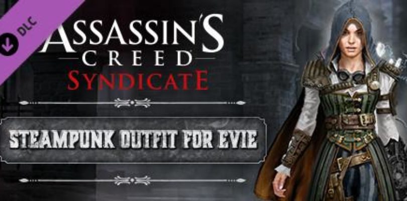 Free Assassin’s Creed Syndicate – Steampunk Outfit for Evie on Steam